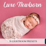 40پریست لایتروم و براش لایت روم آتلیه نوزاد Lightroom Presets Luxe Newborn