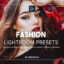 30 پریست لایت روم و پریست کمرا فتوشاپ Fashion Lightroom Presets
