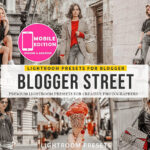 6 پریست لایت روم بلاگر تم عکاسی خیابانی Blogger Street Lightroom Presets