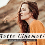 20 پریست لایت روم 2022 افکت مات سینمایی Matte Cinematic Lightroom Presets