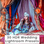 30 پریست لایت روم عروسی 2022 حرفه ای HDR Wedding Lightroom Presets